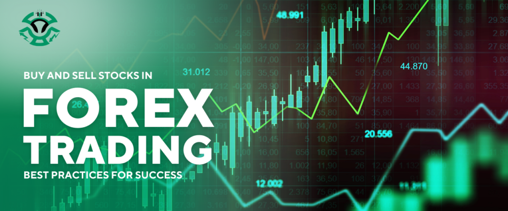 Buy and Sell Stocks in Forex Trading